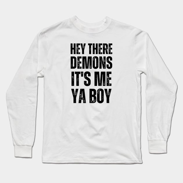 Hey There Demons Long Sleeve T-Shirt by HobbyAndArt